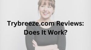 Trybreeze.com Reviews: Does It Work?