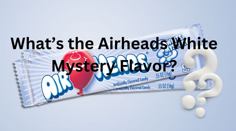 What’s the Airheads White Mystery Flavor